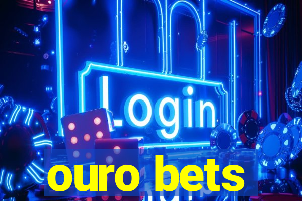 ouro bets